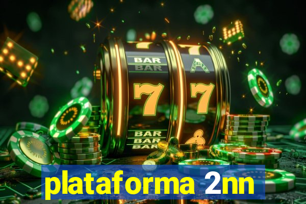 plataforma 2nn